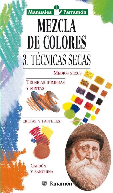 MEZCLA DE COLORES 3 TECNICAS SECAS | 9788434221987 | VARIS | Librería Castillón - Comprar libros online Aragón, Barbastro