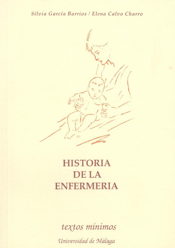 Historia de la Enfermería | 9788474962390 | García Barrios, Silvia/Calvo Charro, Elena | Librería Castillón - Comprar libros online Aragón, Barbastro