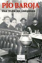 PIO BAROJA : UNA VIDA EN IMAGENES | 9788483104972 | CARO BAROJA, PIO | Librería Castillón - Comprar libros online Aragón, Barbastro