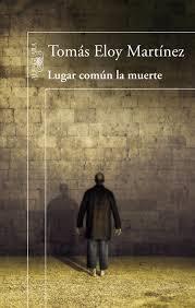 LUGAR COMÚN LA MUERTE | 9788420418049 | MARTINEZ, TOMAS ELOY | Librería Castillón - Comprar libros online Aragón, Barbastro