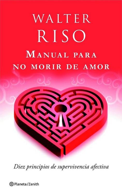 MANUAL PARA NO MORIR DE AMOR | 9788408080480 | RISO, WALTER | Librería Castillón - Comprar libros online Aragón, Barbastro