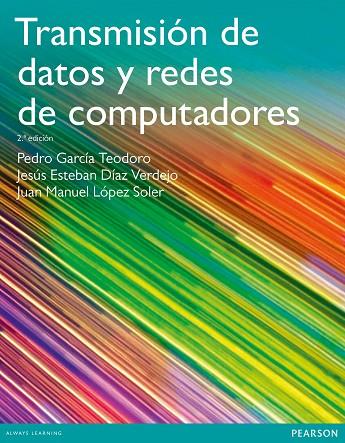 TRANSMISION DE DATOS Y REDES DE COMPUTADORAS | 9788490354612 | García Teodoro, Pedro | Librería Castillón - Comprar libros online Aragón, Barbastro