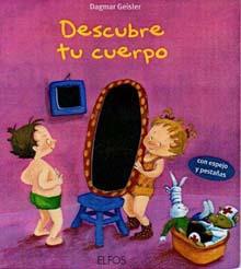 DESCUBRE TU CUERPO | 9788484233473 | GEISLER, DAGMAR | Librería Castillón - Comprar libros online Aragón, Barbastro