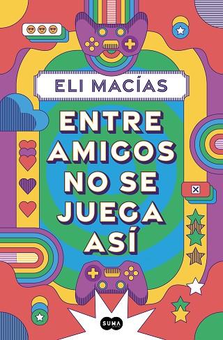 Entre amigos no se juega así | 9788410257153 | Macías, Eli | Librería Castillón - Comprar libros online Aragón, Barbastro