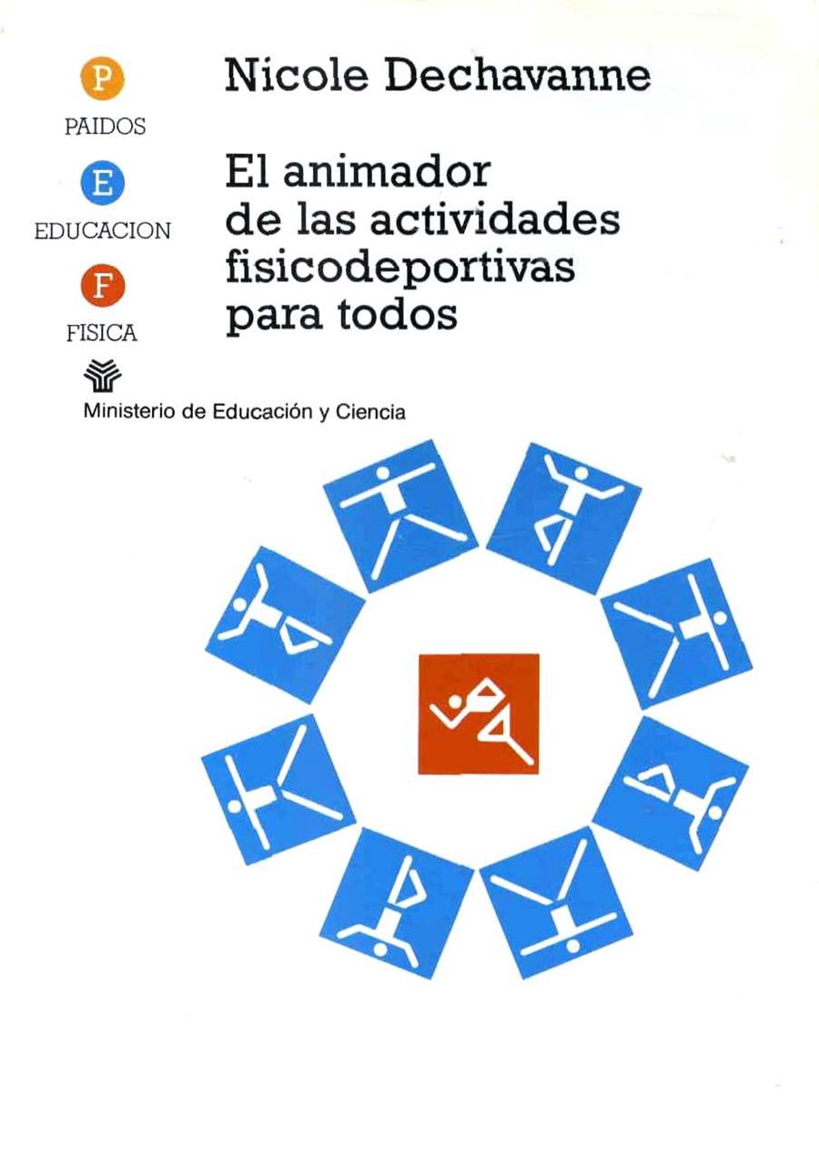 ANIMADOR DE LAS ACTIVIDADES PSICODEPORTIVAS PARA TODOS, EL | 9788475097237 | DECHAVANNE, NICOLE | Librería Castillón - Comprar libros online Aragón, Barbastro