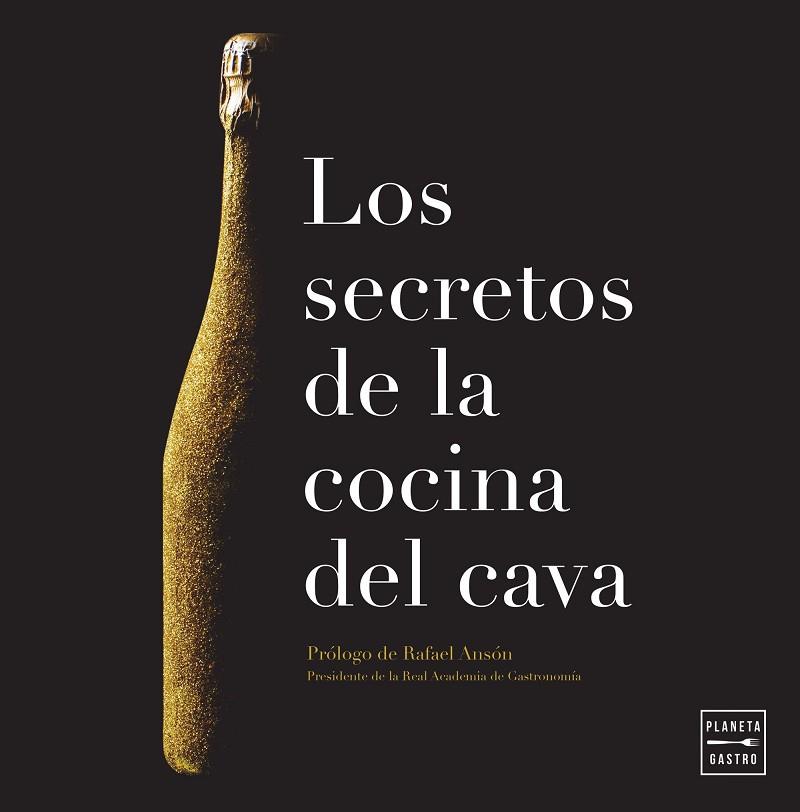 Los secretos de la cocina del cava | 9788408182757 | Consejo Regulador de la DO Cava | Librería Castillón - Comprar libros online Aragón, Barbastro