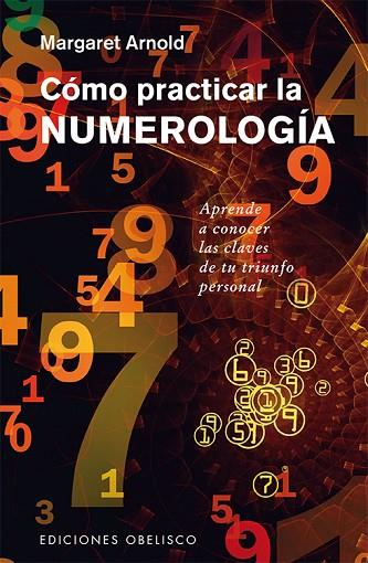 Cómo practicar la numerología | 9788491111306 | ARNOLD, MARGARET | Librería Castillón - Comprar libros online Aragón, Barbastro