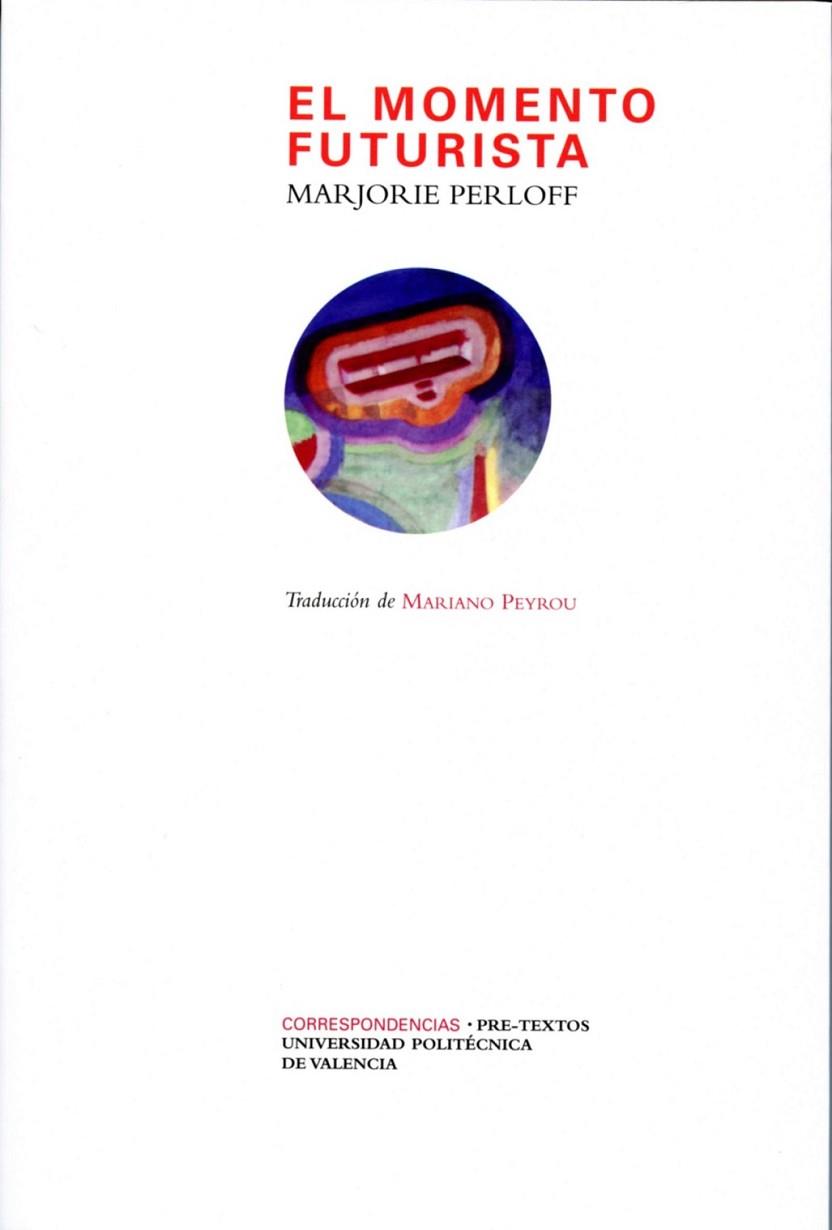 MOMENTO FUTURISTA, EL | 9788492913022 | PERLOFF, MARJORIE | Librería Castillón - Comprar libros online Aragón, Barbastro