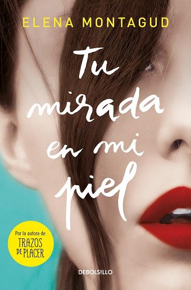 Tu mirada en mi piel | 9788466351812 | Montagud, Elena | Librería Castillón - Comprar libros online Aragón, Barbastro