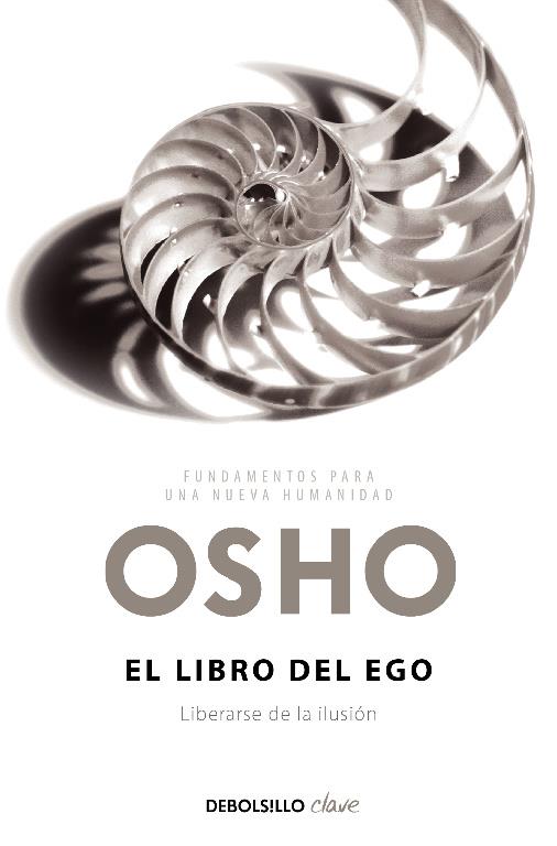 El libro del ego (Fundamentos para una nueva humanidad) | 9788499892702 | Osho | Librería Castillón - Comprar libros online Aragón, Barbastro