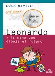 Leonardo y la mano que dibuja el futuro | 9788497713726 | Novelli, Luca | Librería Castillón - Comprar libros online Aragón, Barbastro