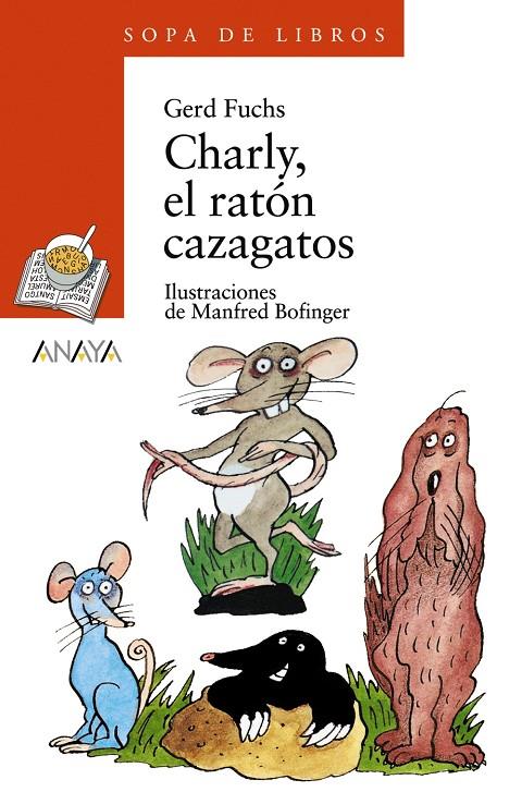 CHARLY EL RATON CAZAGATOS | 9788420790060 | FUCHS, GERD | Librería Castillón - Comprar libros online Aragón, Barbastro