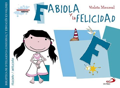 Fabiola y la felicidad | 9788428549882 | Monreal Díaz, Violeta | Librería Castillón - Comprar libros online Aragón, Barbastro