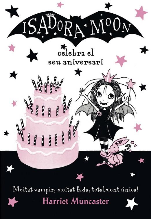 La Isadora Moon celebra el seu aniversari (La Isadora Moon) | 9788420486444 | Muncaster, Harriet | Librería Castillón - Comprar libros online Aragón, Barbastro