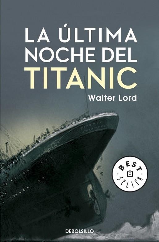 ÚLTIMA NOCHE DEL TITANIC, LA | 9788499894355 | LORD, WALTER | Librería Castillón - Comprar libros online Aragón, Barbastro