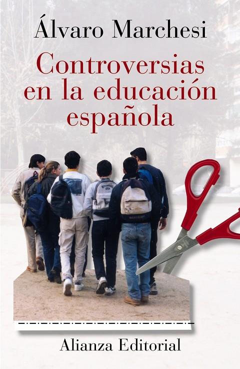 CONTROVERSIAS EN LA EDUCACION ESPAÑOLA | 9788420667393 | MARCHESI, ALVARO | Librería Castillón - Comprar libros online Aragón, Barbastro