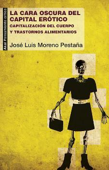 La cara oscura del capital erótico | 9788446043324 | Moreno Pestaña, José Luis | Librería Castillón - Comprar libros online Aragón, Barbastro