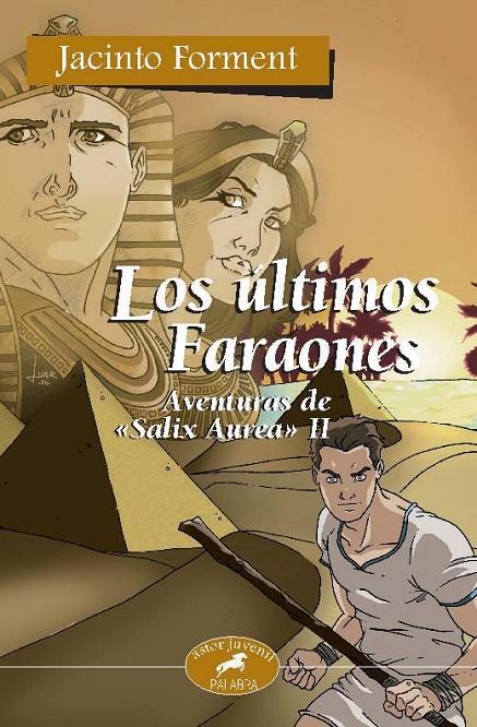 AVENTURAS DE SALIX AUREA 2 : LOS ULTIMOS FARAONES | 9788498400342 | FORMENT COSTA, JACINTO | Librería Castillón - Comprar libros online Aragón, Barbastro