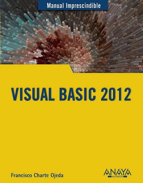 Visual Basic 2012 - M.I. | 9788441533301 | Charte, Francisco | Librería Castillón - Comprar libros online Aragón, Barbastro