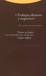 TRABAJOS DINEROS Y NEGOCIOS | 9788481644104 | ALVAREZ VAZQUEZ, JOSE ANTONIO | Librería Castillón - Comprar libros online Aragón, Barbastro