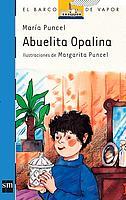 ABUELITA OPALINA | 9788434809246 | PUNCEL, MARIA | Librería Castillón - Comprar libros online Aragón, Barbastro
