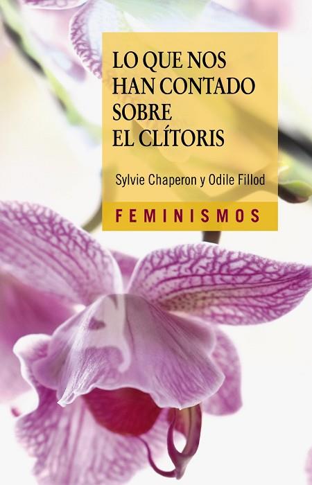 Lo que nos han contado sobre el clítoris | 9788437648149 | Chaperon, Sylvie/Fillod, Odile | Librería Castillón - Comprar libros online Aragón, Barbastro