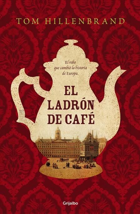 El ladrón de café | 9788425354441 | Tom Hillenbrand | Librería Castillón - Comprar libros online Aragón, Barbastro