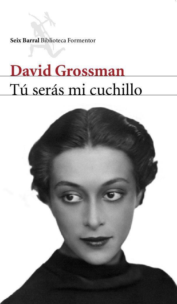 TU SERAS MI CUCHILLO | 9788432227905 | GROSSMAN, DAVID | Librería Castillón - Comprar libros online Aragón, Barbastro