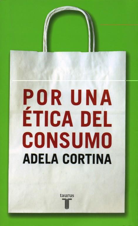 POR UNA ETICA DEL CONSUMO | 9788430604852 | CORTINA, ADELA | Librería Castillón - Comprar libros online Aragón, Barbastro