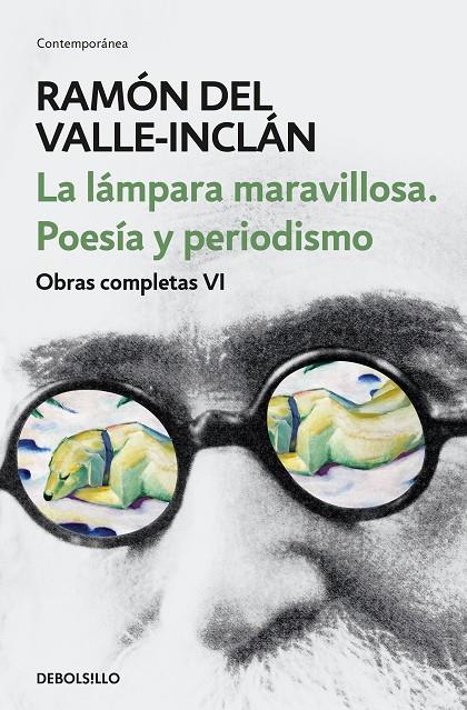 La lámpara maravillosa. Poesía y periodismo (Obras completas Valle-Inclán 6) | 9788466342087 | Ramón del ValleInclán | Librería Castillón - Comprar libros online Aragón, Barbastro