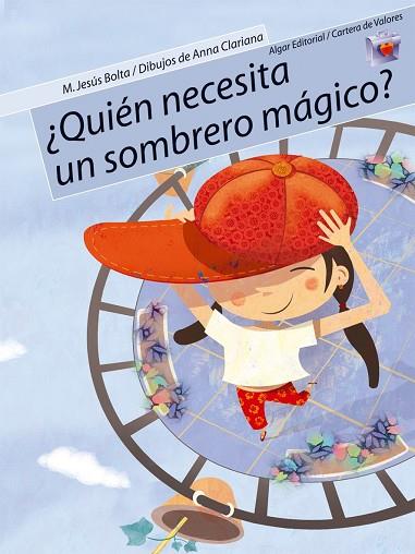 ¿Quién necesita un sombrero mágico? | 9788498450101 | Bolta Bronchu, Mª Jesús | Librería Castillón - Comprar libros online Aragón, Barbastro