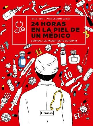 24 horas en la piel de un médico | 9788412385410 | Prévot, Pascal/Gautier, Anne-Charlotte | Librería Castillón - Comprar libros online Aragón, Barbastro