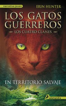 EN TERRITORIO SALVAJE - LOS GATOS GUERREROS I | 9788498384215 | Erin Hunter | Librería Castillón - Comprar libros online Aragón, Barbastro