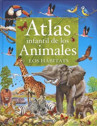 Atlas infantil de los animales. Los hábitats | 9788411964494 | Arredondo, Francisco | Librería Castillón - Comprar libros online Aragón, Barbastro