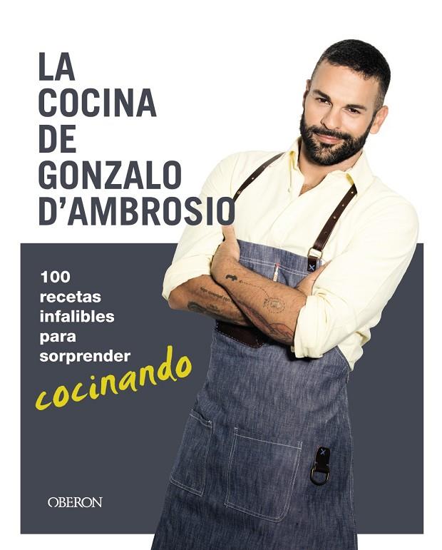 La cocina de Gonzalo D´Ambrosio | 9788441539693 | D´Ambrosio, Gonzalo | Librería Castillón - Comprar libros online Aragón, Barbastro