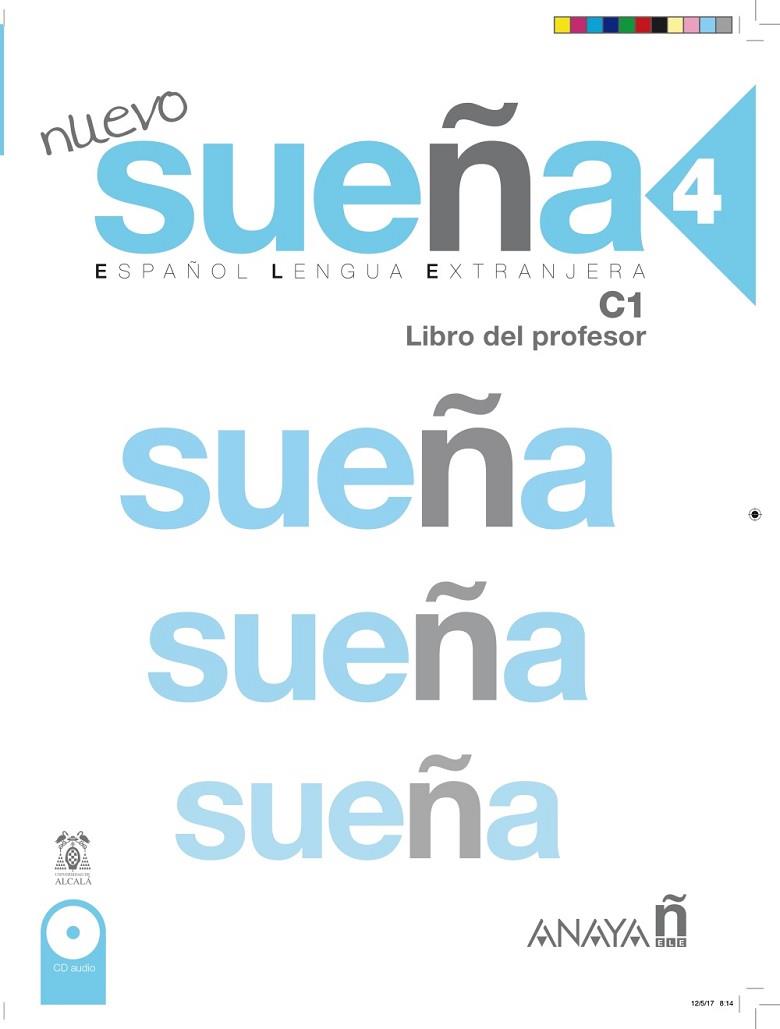 Nuevo Sueña 4. Libro del Profesor C1 | 9788469827987 | Torrens Álvarez, Mª Jesús / Blanco Canales, Ana / Fernández López, Mª Carmen | Librería Castillón - Comprar libros online Aragón, Barbastro