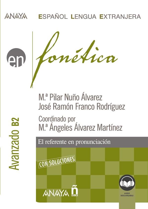 Fonética. Nivel avanzado B2. (Ed. 2022) | 9788414335574 | Nuño Álvarez, Mª Pilar / Franco Rodríguez, José Ramón | Librería Castillón - Comprar libros online Aragón, Barbastro