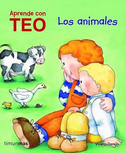 APRENDE CON TEO : LOS ANIMALES | 9788408100959 | DENOU, VIOLETA | Librería Castillón - Comprar libros online Aragón, Barbastro