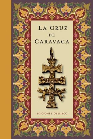 CRUZ DE CARAVACA, LA | 9788497776554 | VV.AA. | Librería Castillón - Comprar libros online Aragón, Barbastro