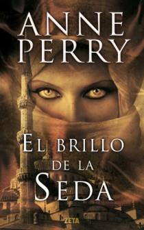 BRILLO DE LA SEDA, EL - ZETA TD | 9788498725681 | PERRY, ANNE | Librería Castillón - Comprar libros online Aragón, Barbastro