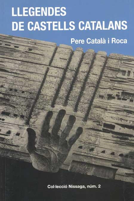 LLEGENDES DE CASTELLS CATALANS | 9788423202140 | CATALA ROCA, PERE | Librería Castillón - Comprar libros online Aragón, Barbastro