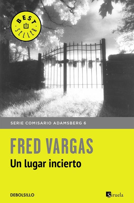 Un lugar incierto (Comisario Adamsberg 6) | 9788466331203 | Fred Vargas | Librería Castillón - Comprar libros online Aragón, Barbastro