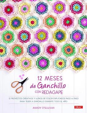 12 meses de ganchillo con RedAgape | 9788498746341 | O´Sullivan, Mandy | Librería Castillón - Comprar libros online Aragón, Barbastro