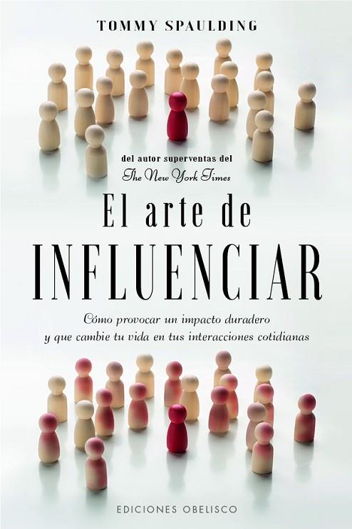 El arte de influenciar | 9788411720724 | Spaulding, Tommy | Librería Castillón - Comprar libros online Aragón, Barbastro