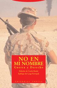 NO EN MI NOMBRE. GUERRA Y DERECHO | 9788481646276 | BOMBI, LINDA; FERRAJOLI, LUIGI | Librería Castillón - Comprar libros online Aragón, Barbastro