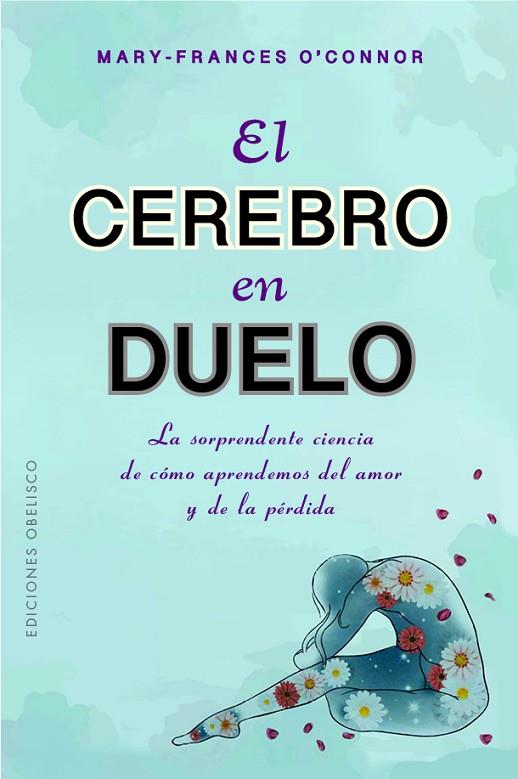 El cerebro en duelo | 9788411720632 | O'Connor, Mary Frances | Librería Castillón - Comprar libros online Aragón, Barbastro