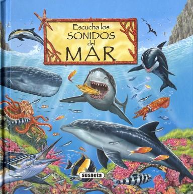 Escucha los sonidos del mar | 9788467783933 | Susaeta, Equipo | Librería Castillón - Comprar libros online Aragón, Barbastro