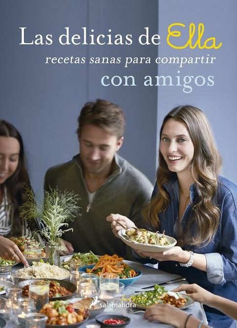 Las delicias de Ella con amigos | 9788416295104 | DELICIOUSLY ELLA | Librería Castillón - Comprar libros online Aragón, Barbastro