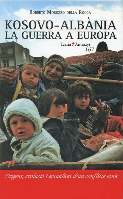 KOSOVO ALBANIA LA GUERRA A EUROPA (CATALA) | 9788474265163 | MOROZZO DELLA ROCCA, ROBERTO | Librería Castillón - Comprar libros online Aragón, Barbastro