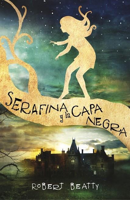 Serafina y la capa negra | 9788420484266 | BEATTY, ROBERT | Librería Castillón - Comprar libros online Aragón, Barbastro